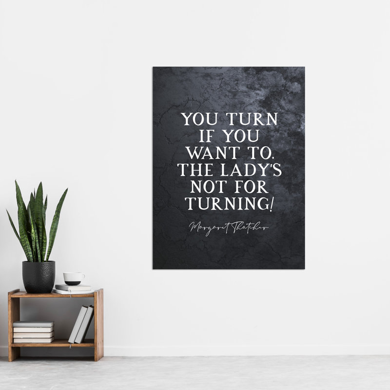 Slate Quote Margaret Thatcher Ladys Not For Turning - No Frame Typography