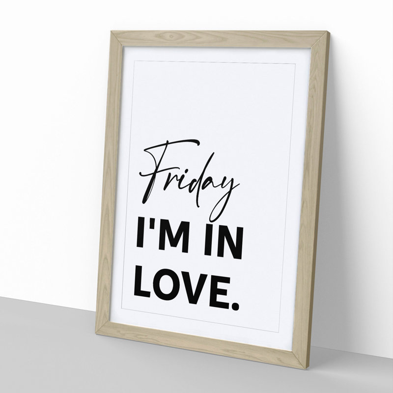 Friday I'm in Love - Picture Frame Typography, 36cm H x 27cm W x 2cm D, Oak