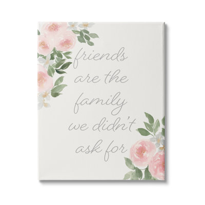 «Friends Are Family», phrase de motivation - rose
