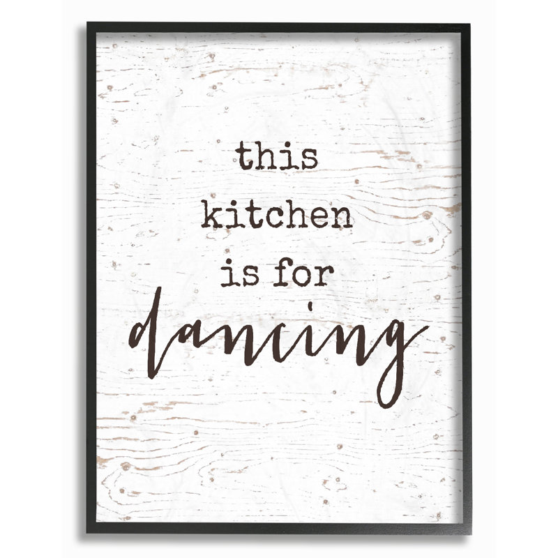 This Kitchen Is For Dancing par Lettred and Lined - Reproduction d'art texturé encadrée, H 14 po x l 11 po