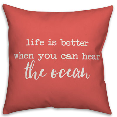  Coussin décoratif intérieur / extérieur Life is Better When You Can Hear the Ocean