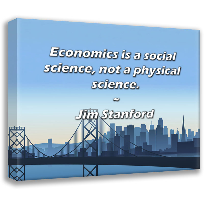 Toile tendue avec galerie Latitude Run® par Jim Stanford: «L'économie est une science sociale, pas physique