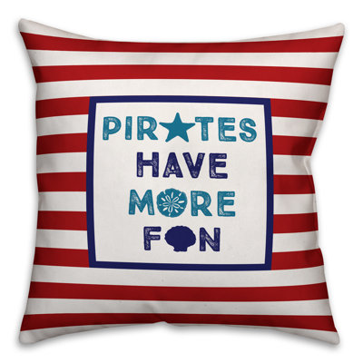  Coussin Pirates Have More Fun