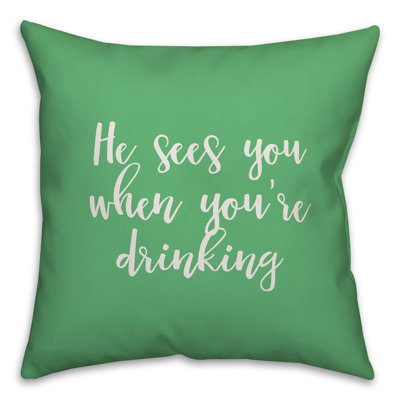  He Sees You When You're Drinking Square Throw Pillow