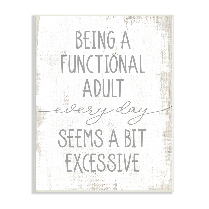 «Being A Fonctional Adulte is Excessive», Plaque murale, H 19 po x l 13 po