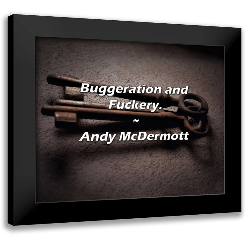 Andy McDermott Citation: Buggeration and Fuckery.