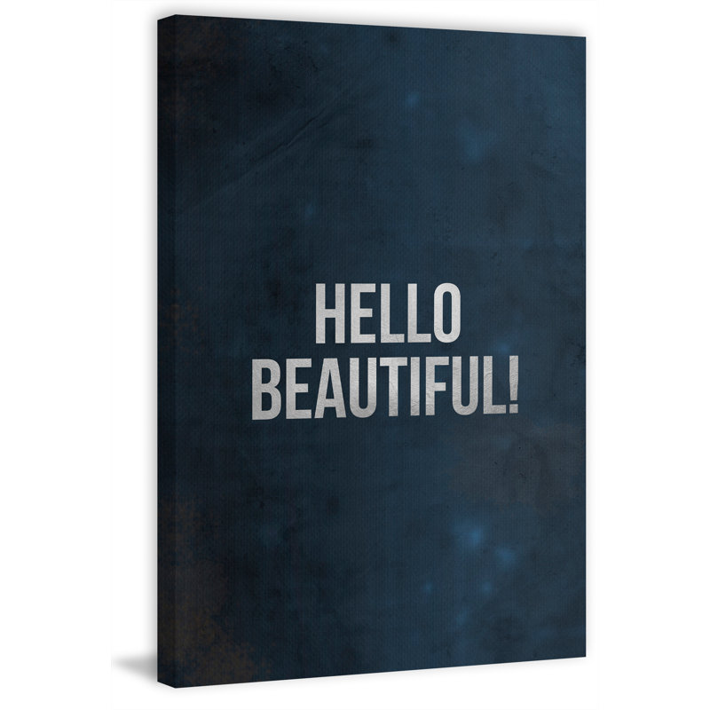 « Hello beautiful ! », art textuel sur toile tendue, H 18 po x l 12 po x P 1,5 po