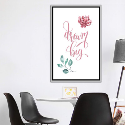 " Dream Big Pink Floral "