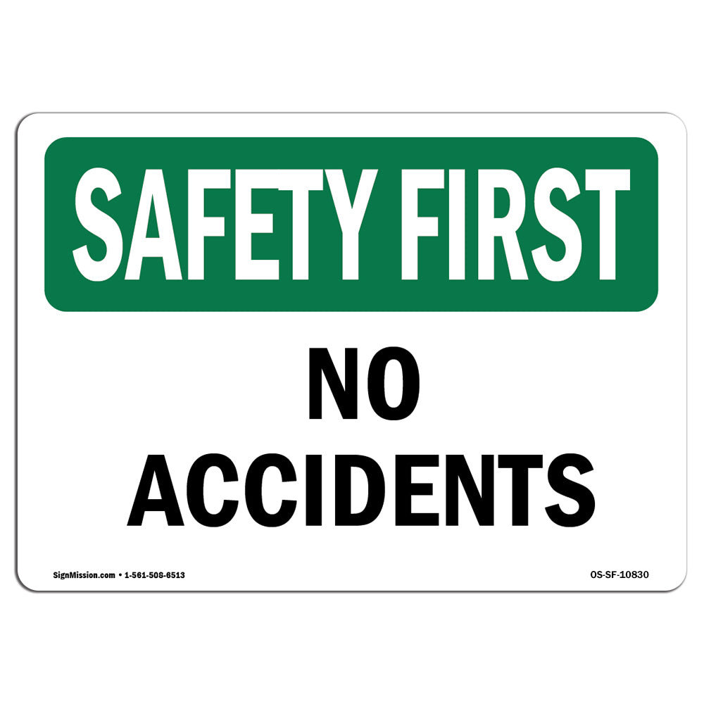 SignMission Osha Safety First Sign - No Accidents | Wayfair