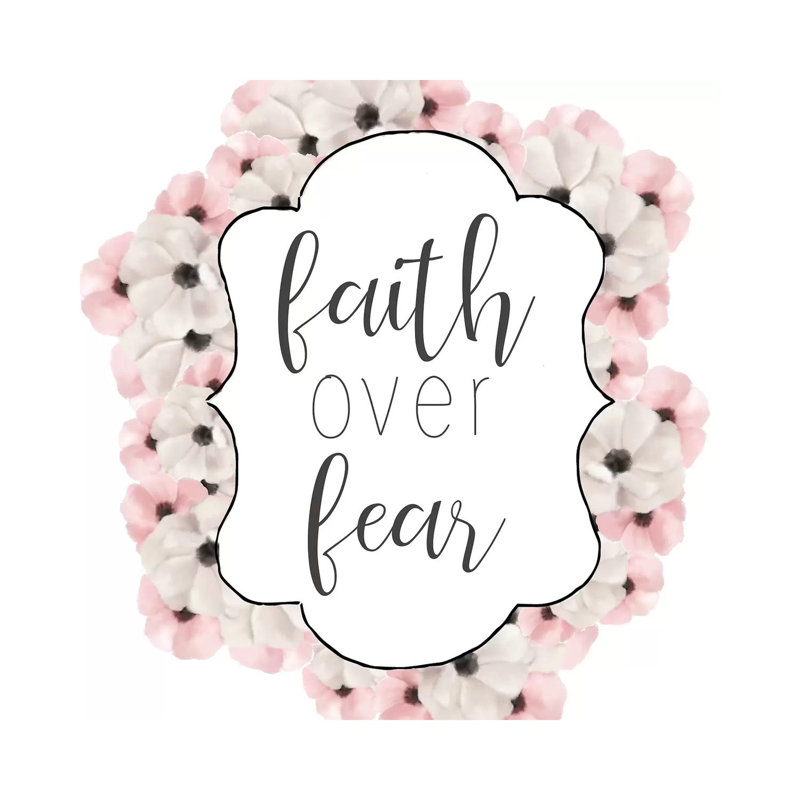 Faith Over Fear by Ann Bailey - Wrapped Canvas Print, 66.04 cm H x 66.04 cm W x 1.91 cm D