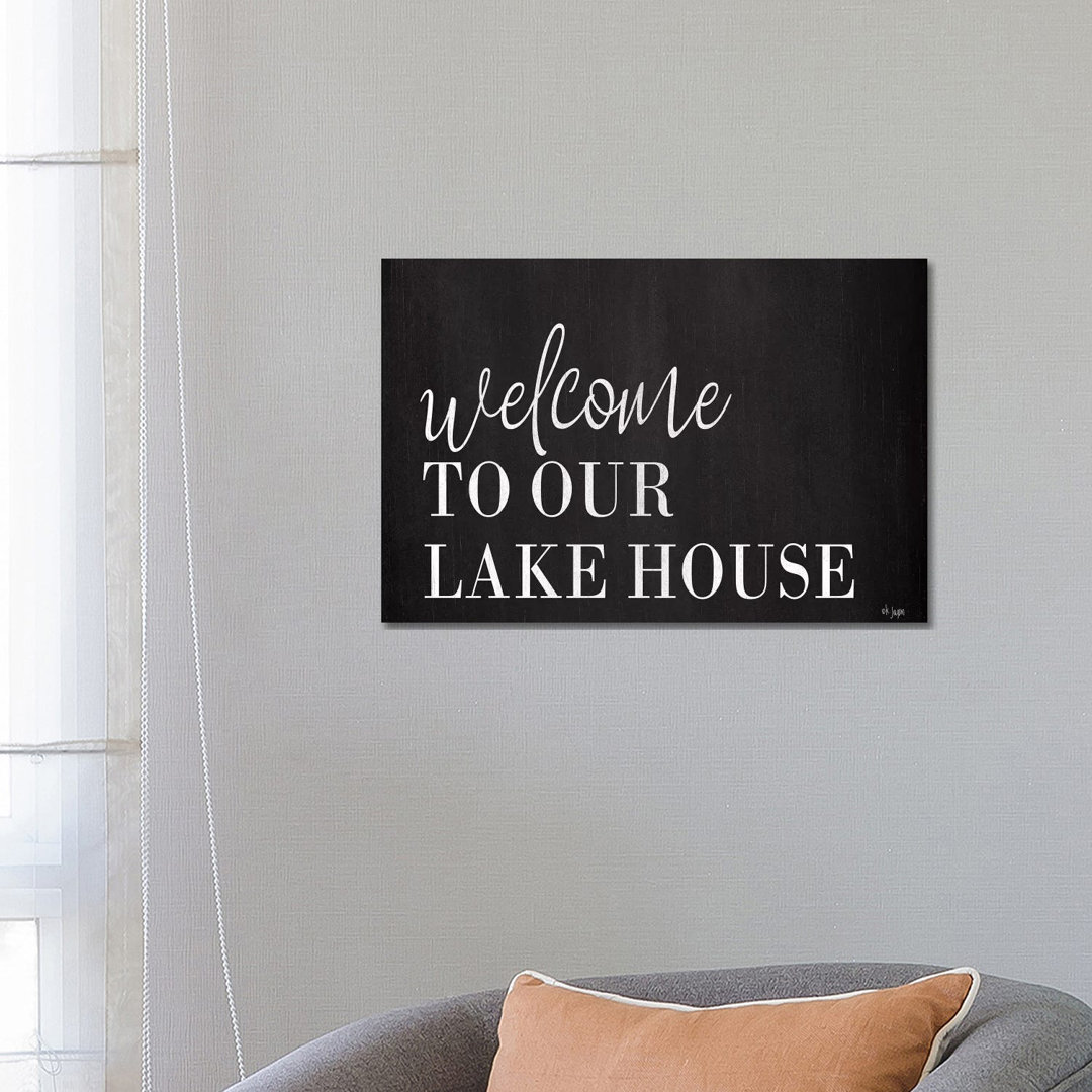 Welcome To Our Lake House by Jaxn Blvd. - Wrapped Canvas Print