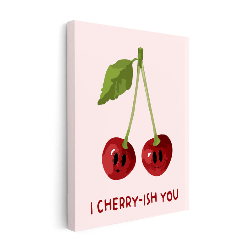 «I Cherry-ish You», Unframed, Canvas, 12"H x 16"W