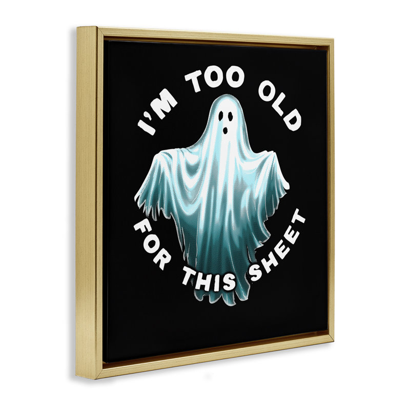 Too Old For This drap encadré noir sur toile flottante par Jedco Brands, Inc., H 18 po x l 18 po, Cadre flottant noir de jais