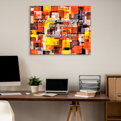 Artsy Quote "Are your kids afraid of the Dentist?" By Rhonda Patton Gallery Wrapped Canvas