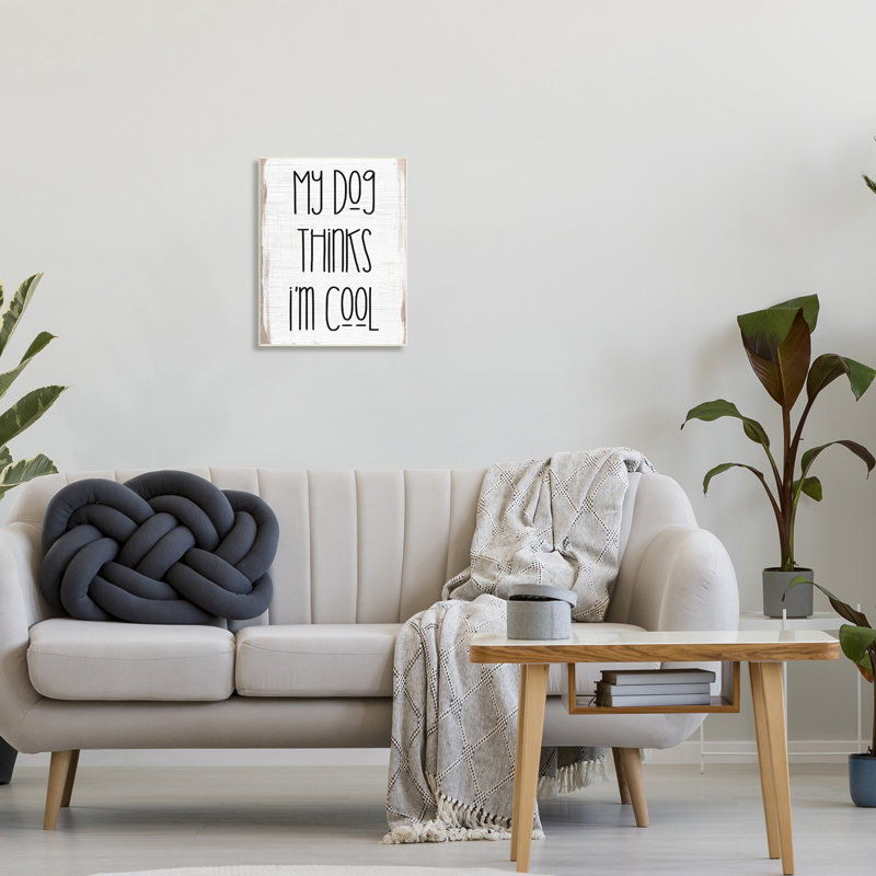 «Dog Thinks I'm I'm Cool Pet», typographie rustique et moderne, Daphne Polselli, Plaque murale, H 13 po x l 19 po