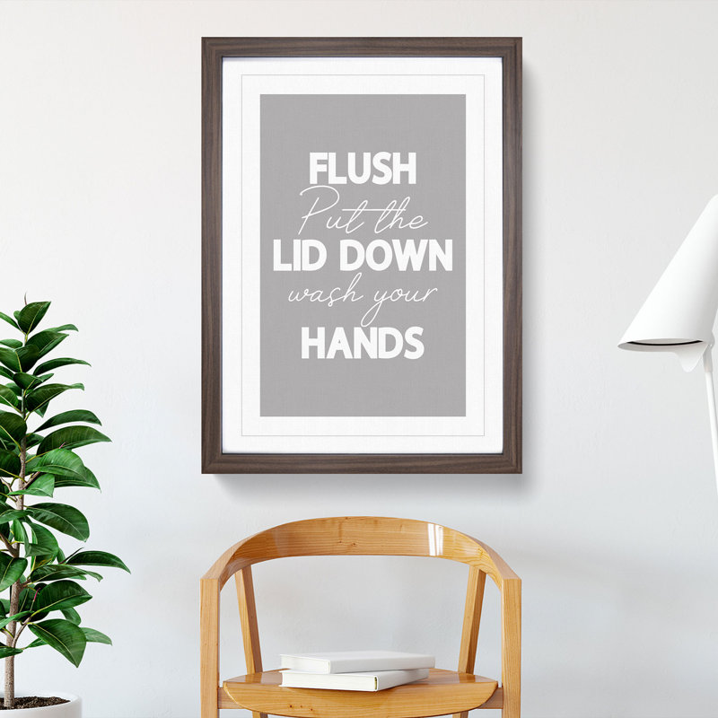 Flush Put the Lid Down Wash Your Hands - Picture Frame Typography, 48cm H x 36cm W x 2cm D, Walnut Framed