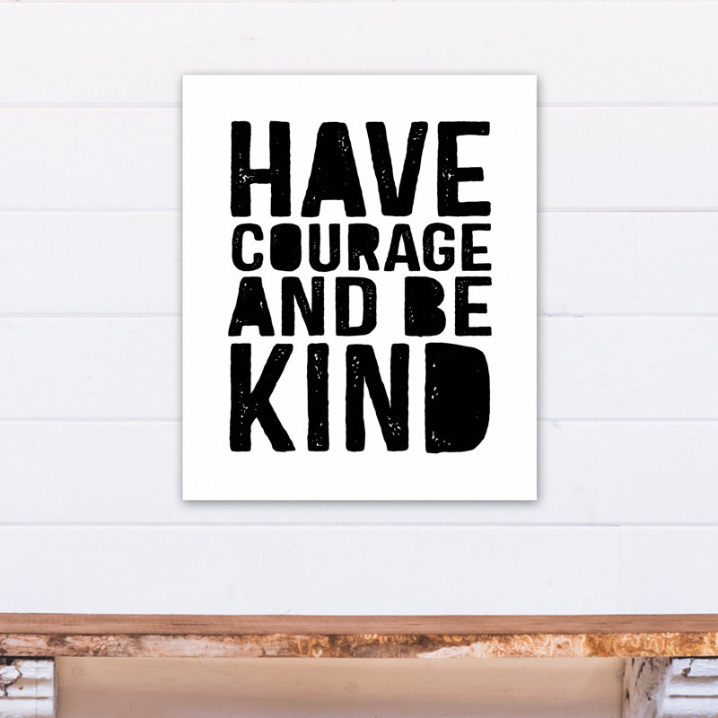 Art sur toile Mager Have Courage And Be Kind, H 24 po x l 20 po x P 1,25 po, Toile tendue
