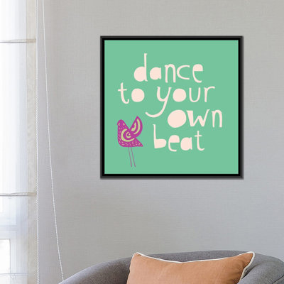 «Dance to Your Propre Beat» par Sara Franklin - impression sur toile tendue