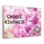Choose Kindness - Wrapped Canvas Print-1178654395