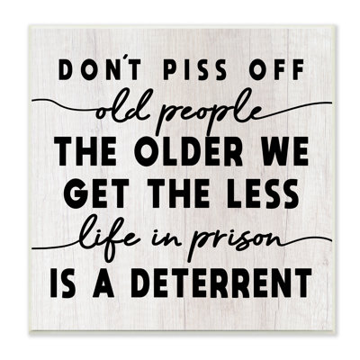 " Older We Get Less Life In Prison Humor " by Daphne Polselli