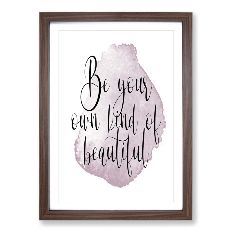 Your Own Kind of Beautiful - Picture Frame Typography, Walnut, 90cm H x 65cm W x 2cm D