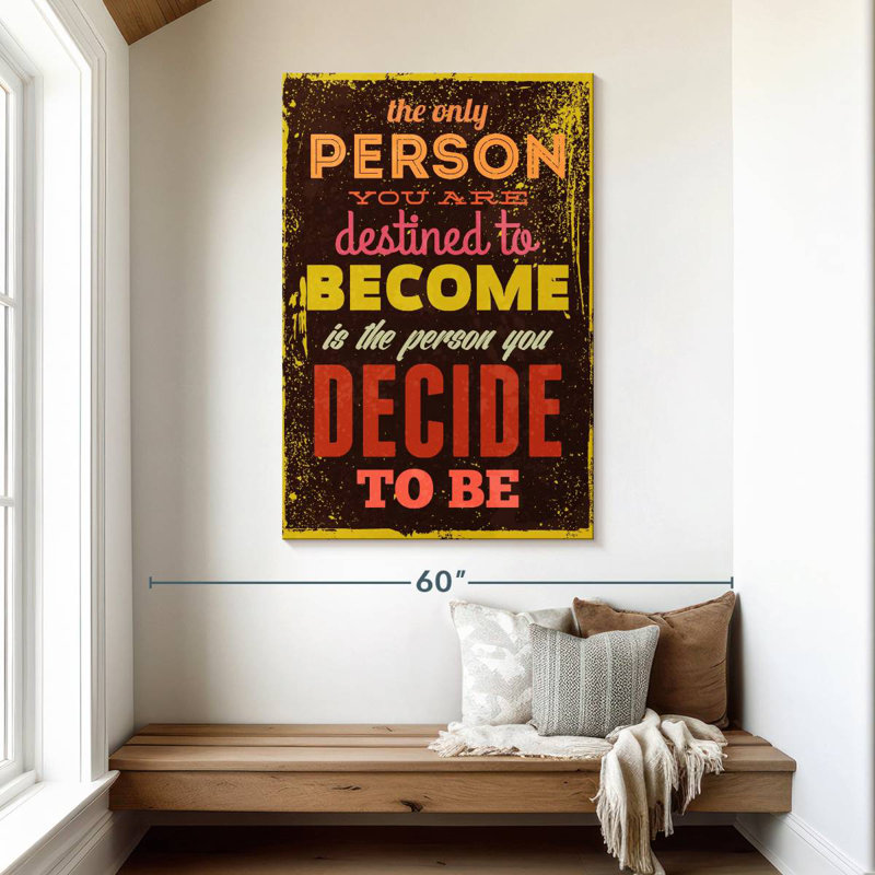 You Decide Your Destiny Citation, H 48 po x l 32 po