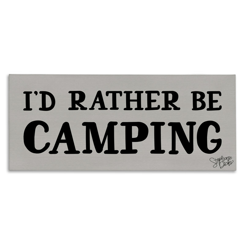 «Rather Be Camping» par Stephanie Dicks, H 10 po x l 24 po