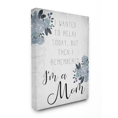 «Family Family Want to Relax but Mom Parent Quote» par Elise Catterall - impression d'art graphique