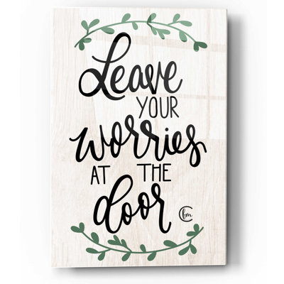 'Leave Your Worries at the Door' by Fearfully Made Creations, Acrylic Glass Wall Art