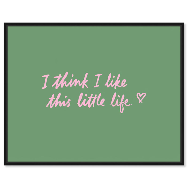 Impression sur toile «I Like This Life» par Art Remedy, H 21 po x l 17 po, Structure noire