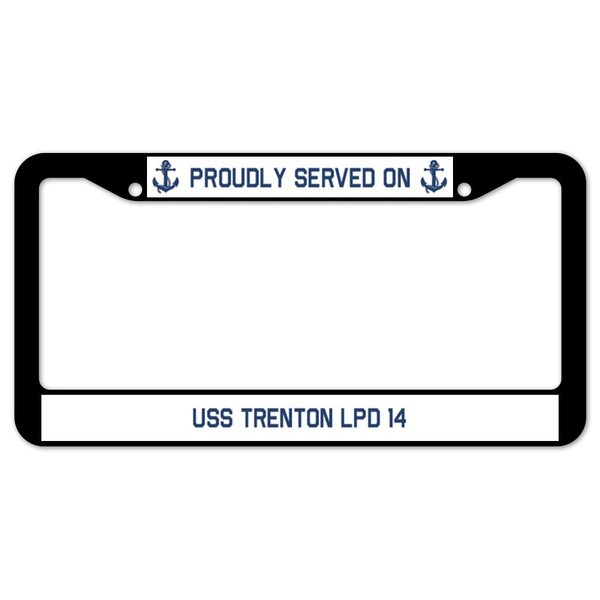 SignMission Proudly Served on USS TRENTon LPD 14 Plate Frame | Wayfair
