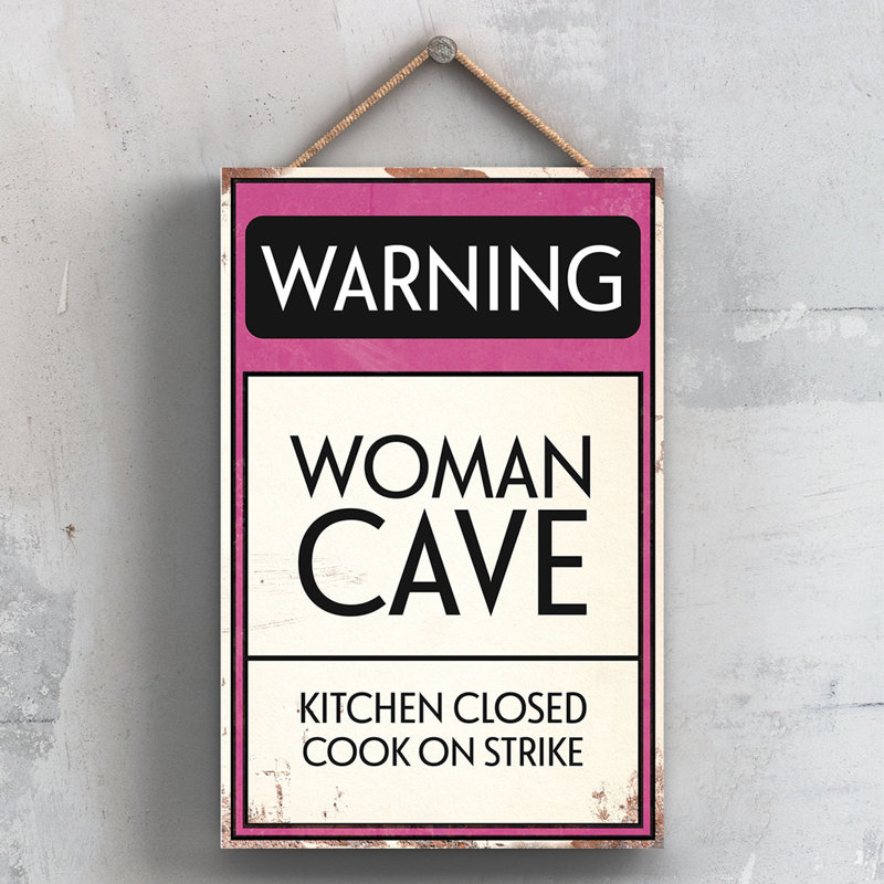 Warning Woman Cave - Print on MDF