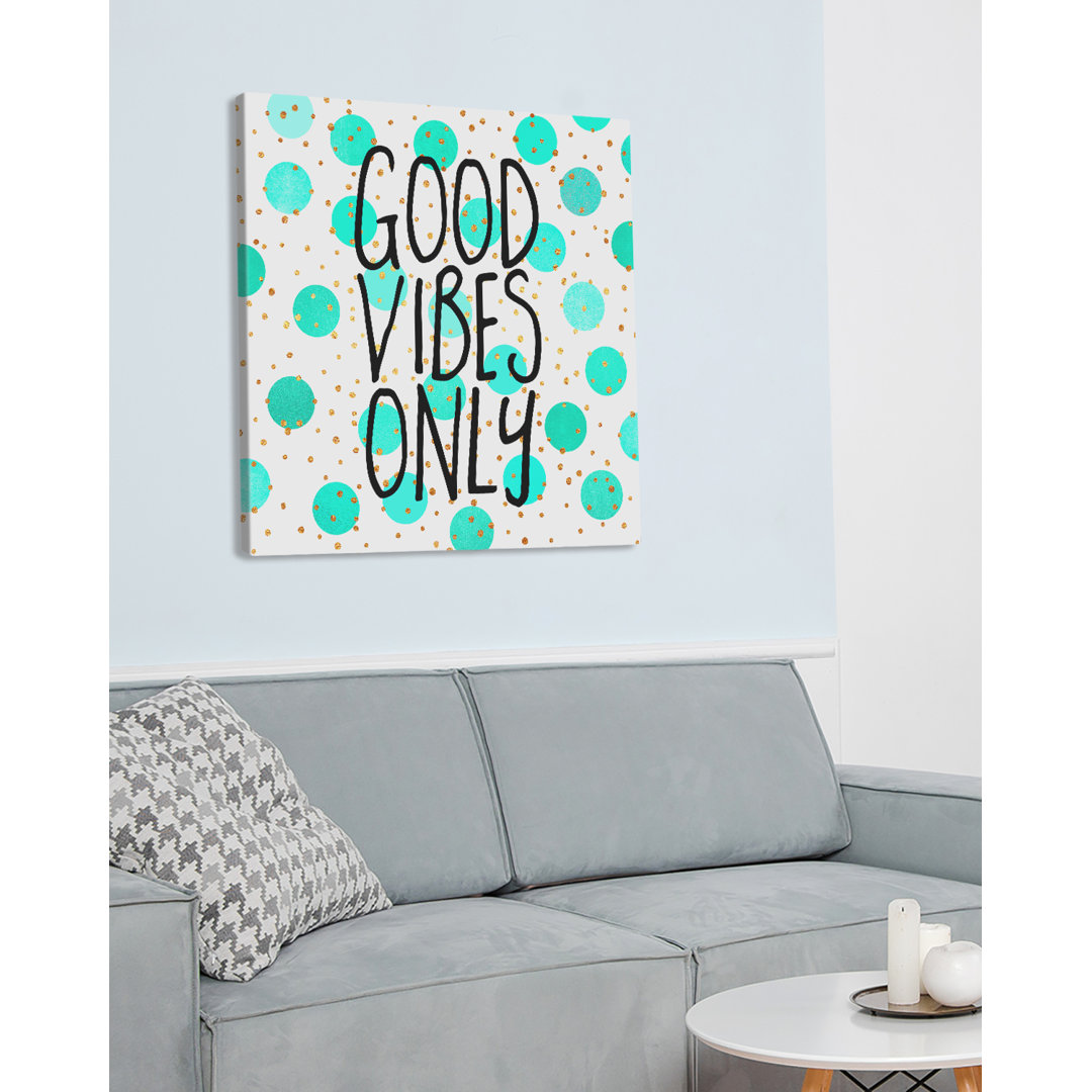 Leinwandbild Good Vibes Only von Elisabeth Fredriksson