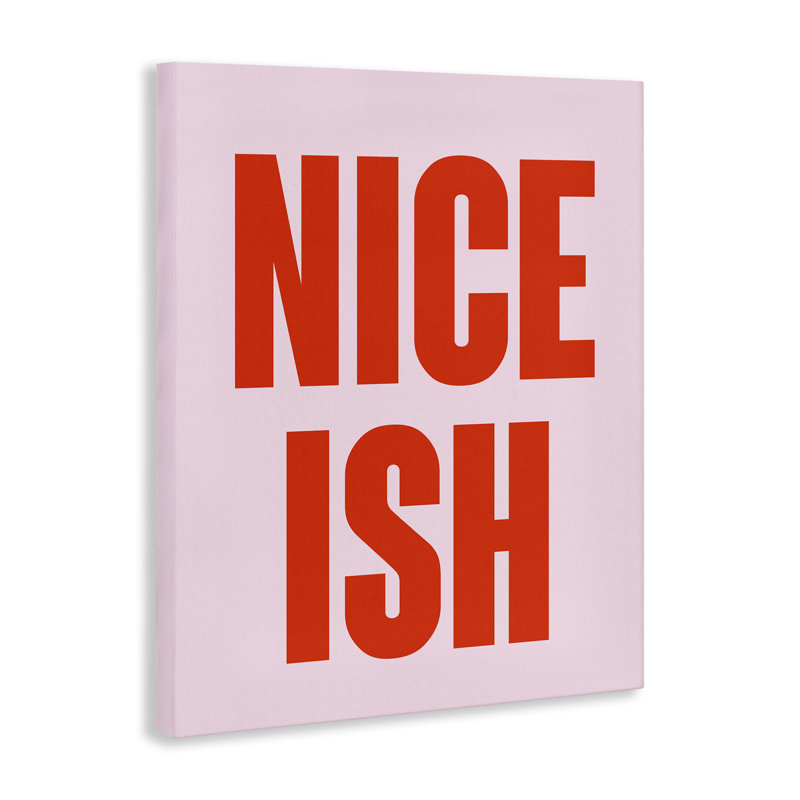  «Nice Ish» par House of Lulu, H 48 po x l 36 po