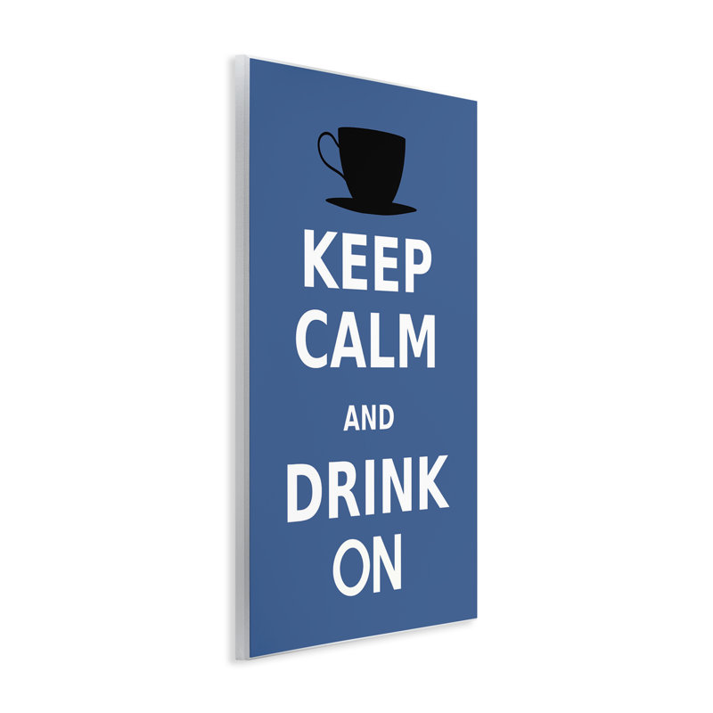«Keep Calm & Drink On», art par Marcus Jules, H 15 po x l 10 po