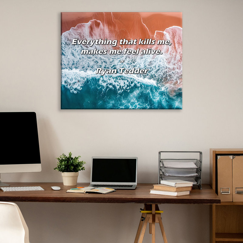 Citation artistique «Tout ce qui me tue, me fait me sentir en vie». Toile tendue par Ryan Tedder Gallery, H 17 po x l 24 po