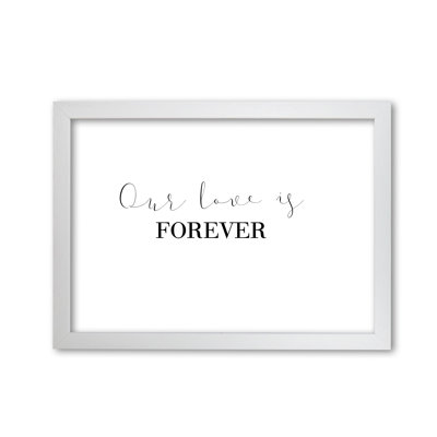 Our Love Is Forever - Print