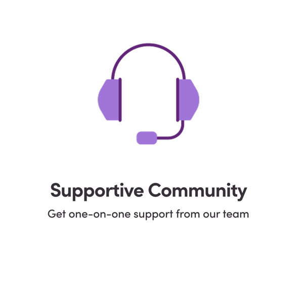 Purple headset with Supportive Community, Get one-on-one support from our team.