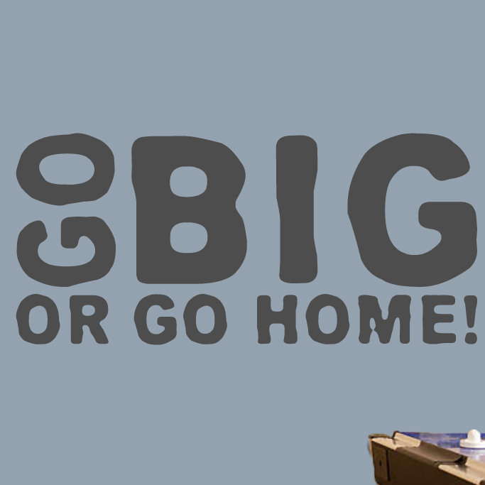 Décalcomanie murale go big ou go home, Gris foncé