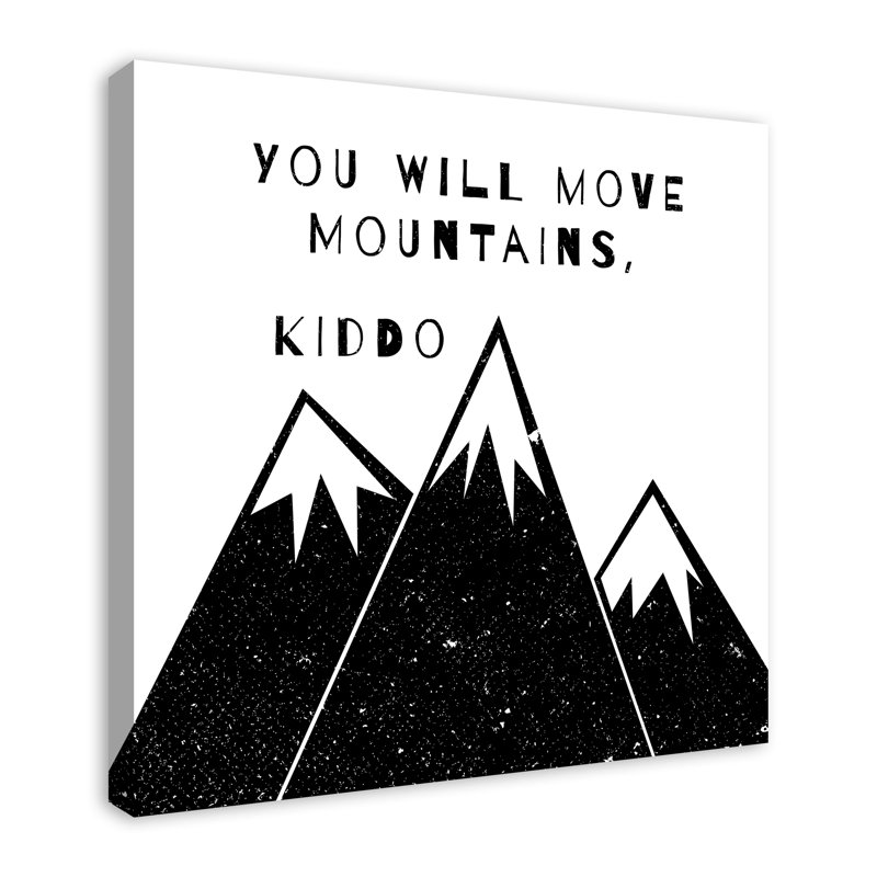 « vous allez déplacer les montagnes kiddo », art encadré Madson, Toile tendue, H 30 po x l 30 po x P 1,25 po