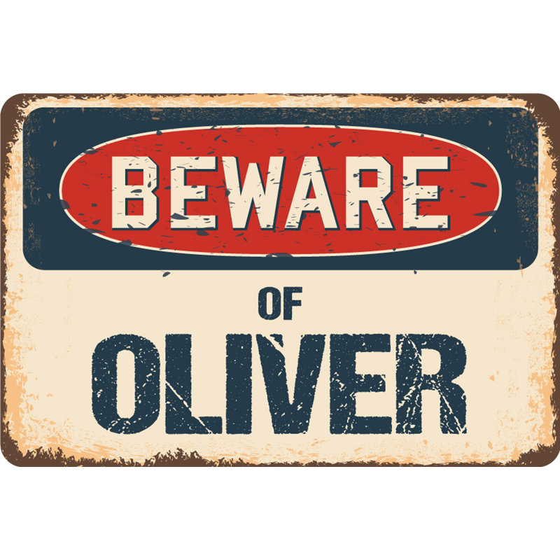 Panneau «Beware of Oliver», H 6 po x l 9 po x P 0,1 po