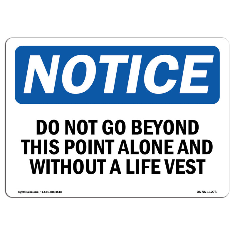 Do Not Go Beyond This Point Alone and Without Sign