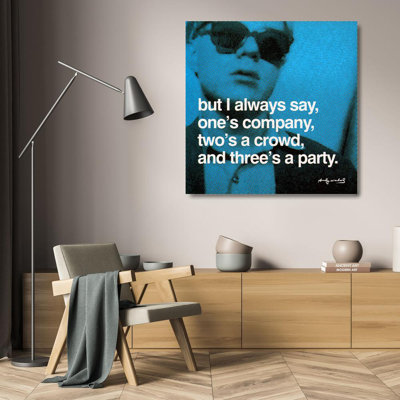 But I Always Say, One's Company, Two's a Crowd, and Three's a Party