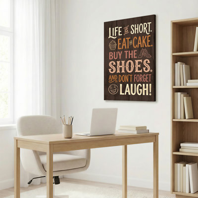 Life Is Short Eat The Cake Buy The Shoes And Dont Forget To Laugh Canvas Wrapped Wall Art Oil Painting Print With Cupcake And Shoe Icons Rustic Wood Background Style For Home Decor Bedroom Living Room Kitchen Gift