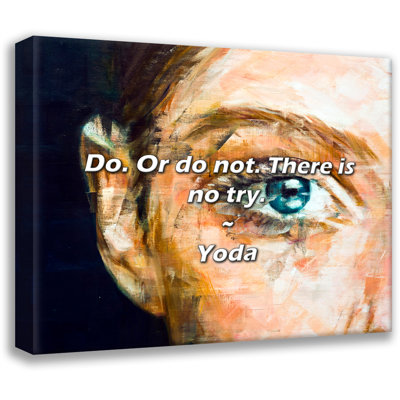 Citation artistique «Do. or do not. Il n'y a pas d'essai». Toile tendue par Yoda Gallery