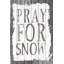 «Pray for Snow», reproduction d'art textuel sur bois-26009279