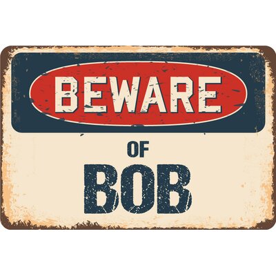 Trinx Babumba Beware of Bob Rustic Sign & Reviews | Wayfair