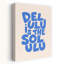 «Delulu Is The Solulu», reproduction d'art moderne et audacieux-2082719696
