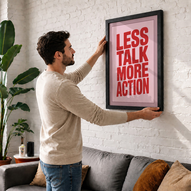 Less Talk More Action Typography - Framed Print, A2 - 59.4 x 42.0 cm, Unframed