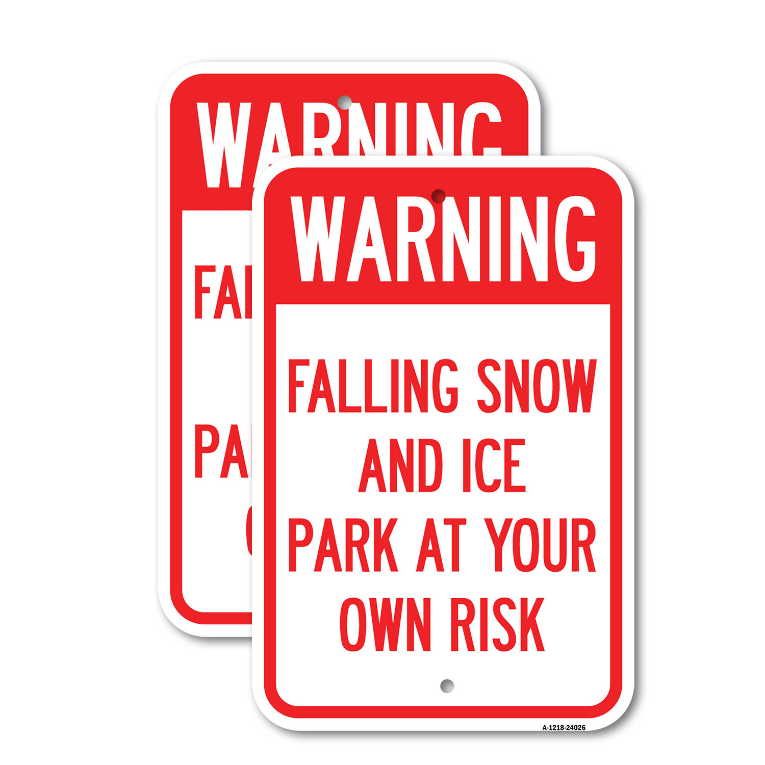 SignMission (2 Pack) Falling Snow and Ice - Park at Your Own Risk 12